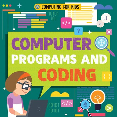 Computer Programs and Coding - 9781538252550 by Nancy Dickmann, 9781538252550