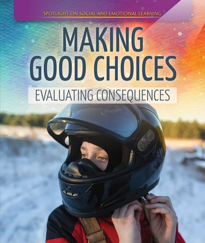 Making Good Choices: Evaluating Consequences - 9781725306745 by Rachael Morlock, 9781725306745
