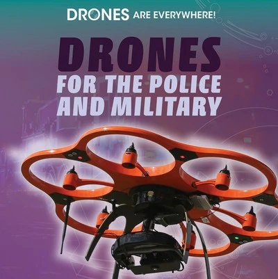 Drones for the Police and Military - 9781725309340 by Daniel R. Faust, 9781725309340