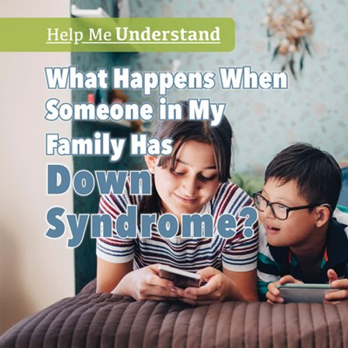 What Happens When Someone in My Family Has Down Syndrome? - 9781725309623 by Jill Keppeler, Sam Keppeler, 9781725309623