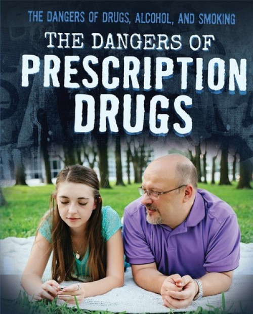 The Dangers of Prescription Drugs - 9781725309869 by Kristin Thiel
