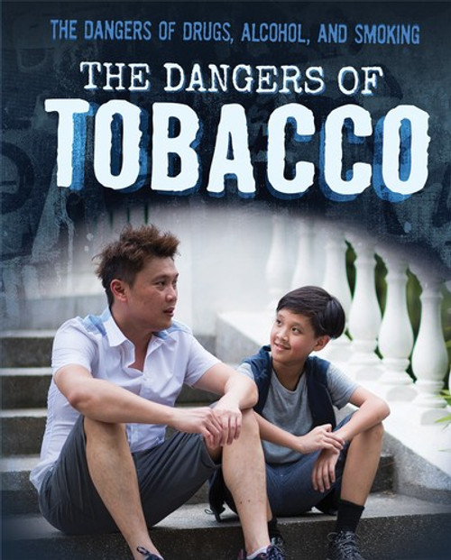 The Dangers of Tobacco - 9781725309906 by Jenna Tolli, 9781725309906