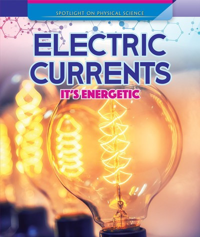 Electric Currents: It's Energetic - 9781725312999 by Barbara Martina Linde, 9781725312999