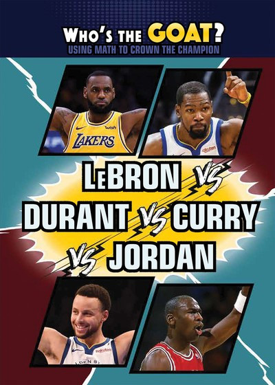 LeBron vs. Durant vs. Curry vs. Jordan - 9781725348462 by David Aretha, 9781725348462