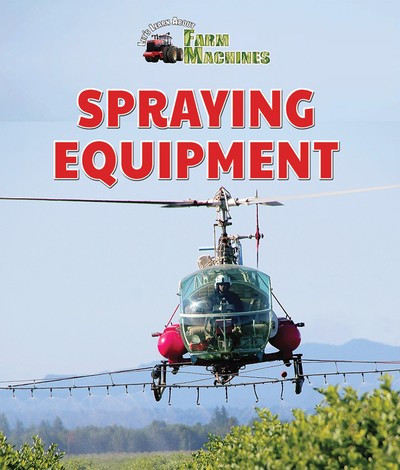 Spraying Equipment - 9781978513174 by Heather Moore Niver, 9781978513174