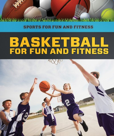 Basketball for Fun and Fitness - 9781978513297 by Jeff Mapua, 9781978513297