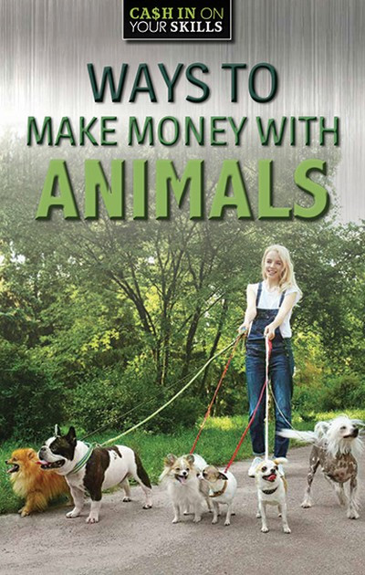 Ways to Make Money Working with Animals - 9781978515512 by Siyavush Saidian, 9781978515512