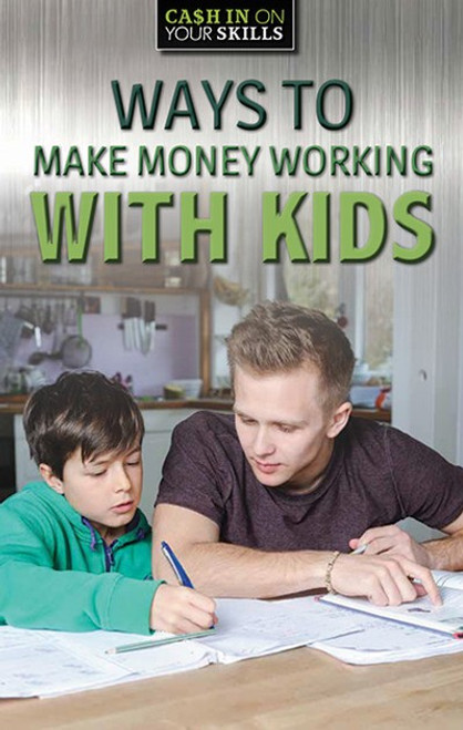 Ways to Make Money Working with Kids - 9781978515543 by Alexandra Tritto, 9781978515543