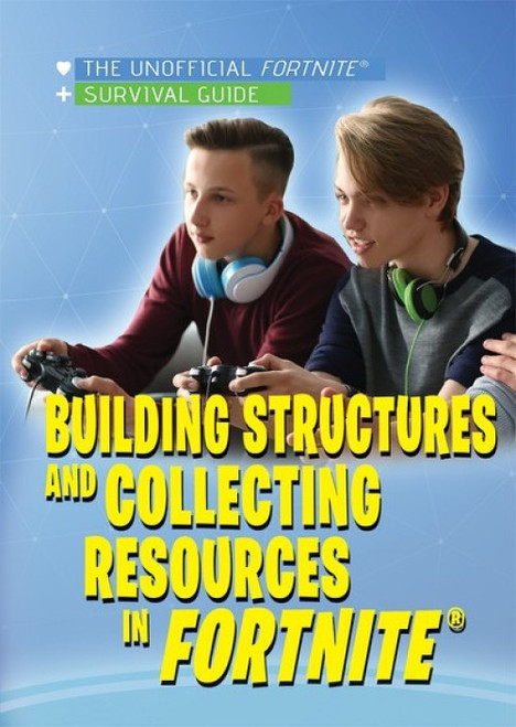 Building Structures and Collecting Resources in Fortnite® - 9781978517073 by Janet Harvey