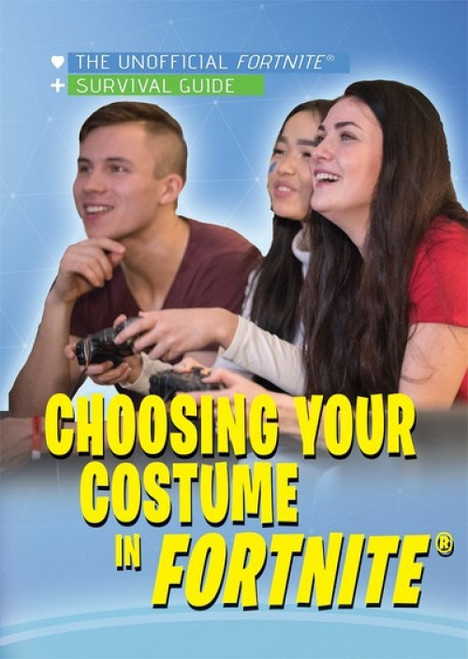 Choosing Your Costume in Fortnite® - 9781978517110 by Sharon Chriscoe