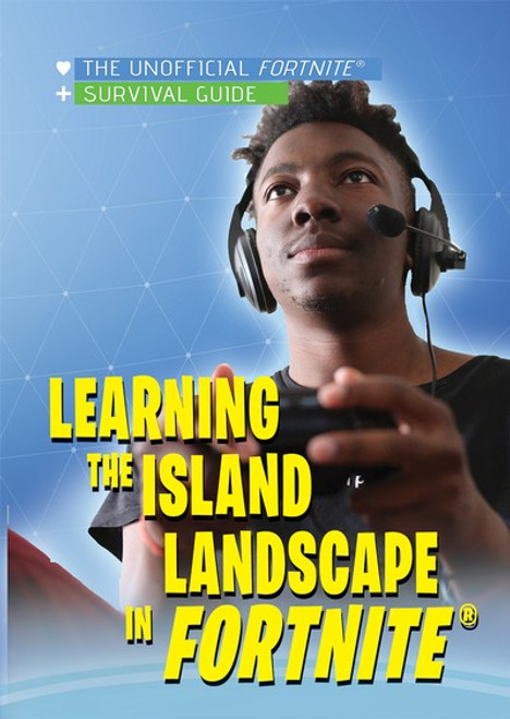 Learning the Island Landscape in Fortnite® - 9781978517196 by Carla Mooney, 9781978517196