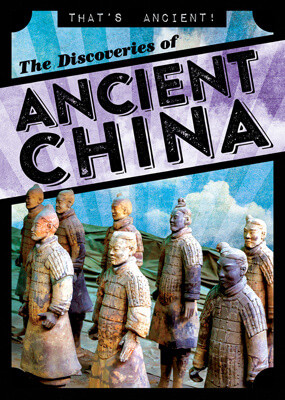 The Discoveries of Ancient China by Janey Levy, 9781538265659