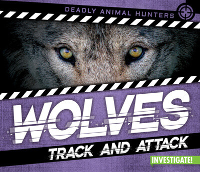 Wolves: Track and Attack by Charlotte Taylor, 9781978522183