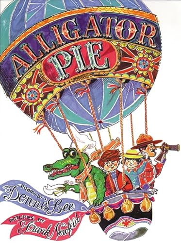 Alligator Pie by Dennis Lee, 9780062313461