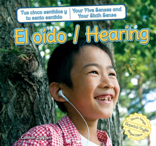El oído / Hearing (Bilingual Edition) by Connor Dayton, Eida de la Vega, 9781477732687