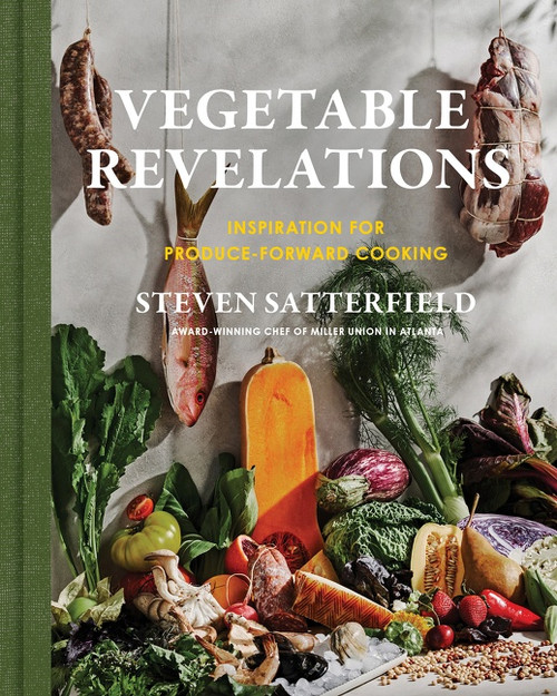 Vegetable Revelations (Inspiration for Produce-Forward Cooking) by Steven Satterfield, 9780063088030