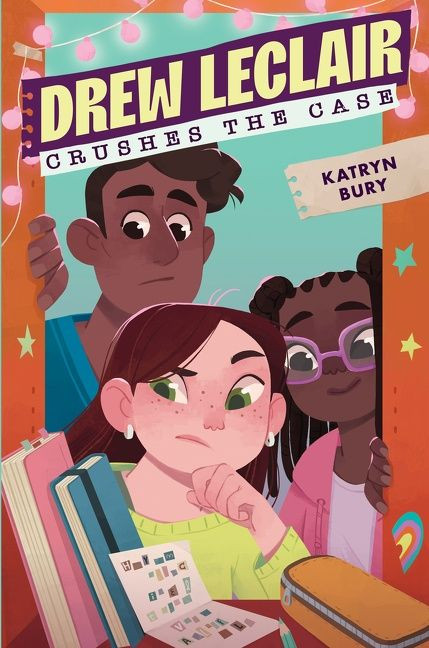Drew Leclair Crushes the Case by Katryn Bury, 9780358701521
