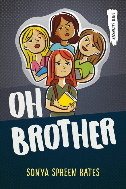 Oh Brother - 9781459837058 by Sonya Spreen Bates, 9781459837058