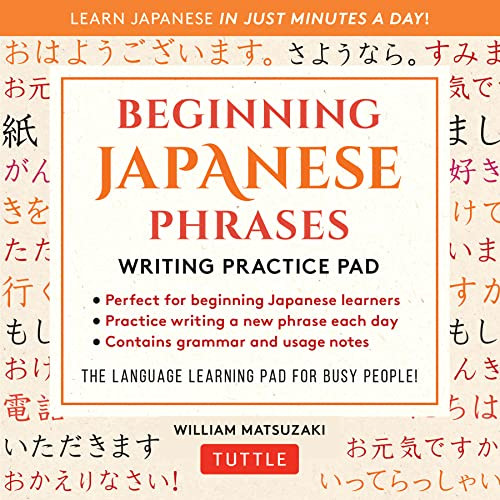 Beginning Japanese Phrases Writing Practice Pad (Learn Japanese in Just Minutes a Day!) by William Matsuzaki, 9780804855204