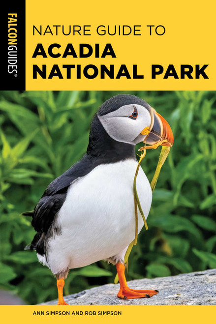 Nature Guide to Acadia National Park by Ann Simpson, Rob Simpson, 9781493074532