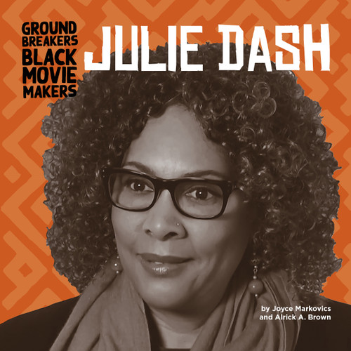 Julie Dash by Joyce Markovics, Alrick A. Brown, 9781668920770