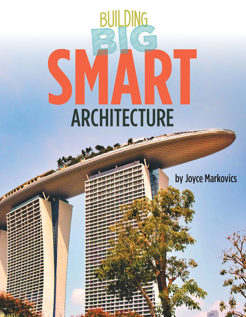 Smart Architecture - 9781668920886 by Joyce Markovics, 9781668920886