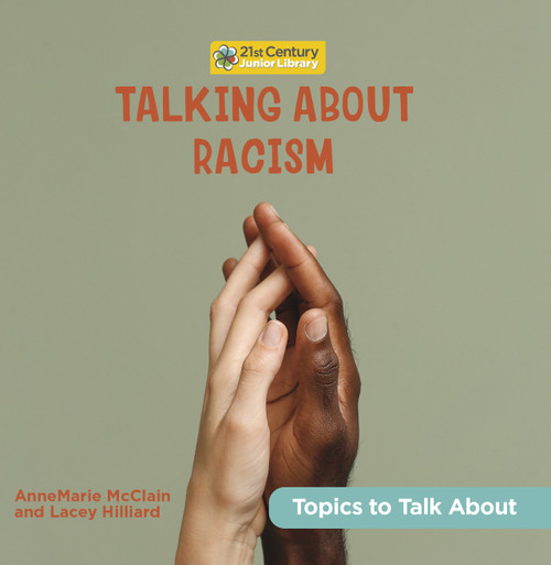 Talking About Racism - 9781668919323 by AnneMarie McClain, Lacey Hilliard, 9781668919323