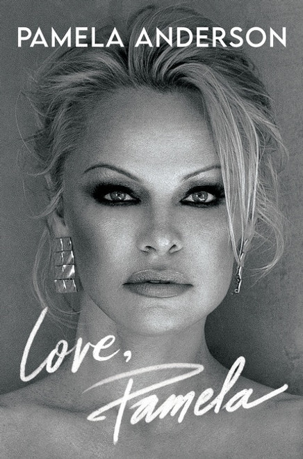 Love, Pamela (A Memoir) by Pamela Anderson, 9780063226562