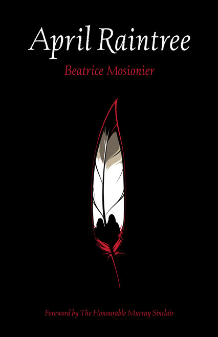 April Raintree by Beatrice Mosionier, Murray Sinclair, 9781553796602