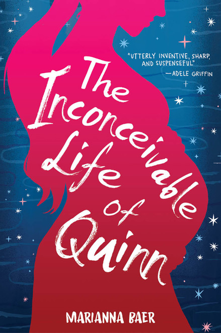 The Inconceivable Life of Quinn (A Novel) - 9781419740015 by Marianna Baer, 9781419740015