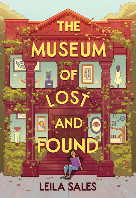 The Museum of Lost and Found (A Novel) by Leila Sales, Jacqueline Li, 9781419754517