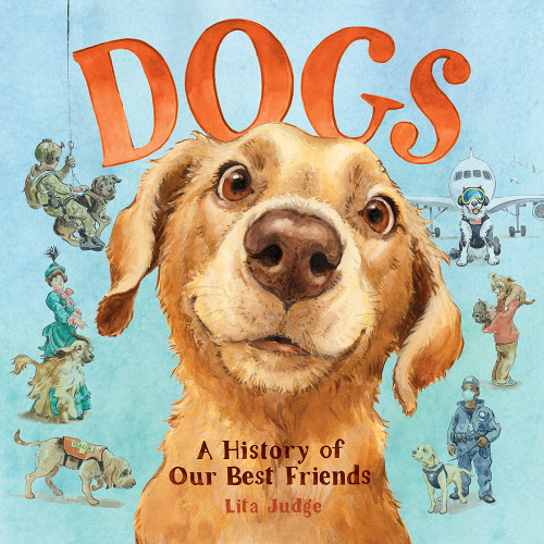 Dogs (A History of Our Best Friends) by Lita Judge, 9781419755446