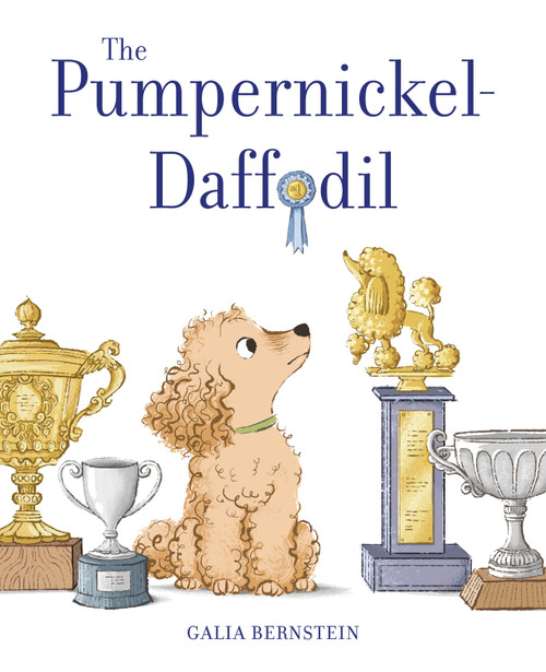 The Pumpernickel-Daffodil (A Picture Book) by Galia Bernstein, 9781419759451