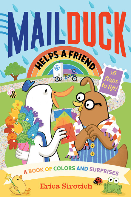 Mail Duck Helps a Friend (A Mail Duck Special Delivery) (A Book of Colors and Surprises) by Erica Sirotich, 9781419765643