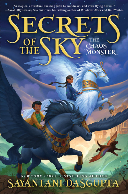 The Chaos Monster (Secrets of the Sky, Book One) by Sayantani DasGupta, 9781338766738