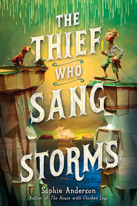 The Thief Who Sang Storms by Sophie Anderson, 9781338875430
