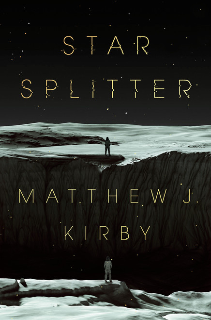Star Splitter by Matthew J. Kirby, 9780735231665
