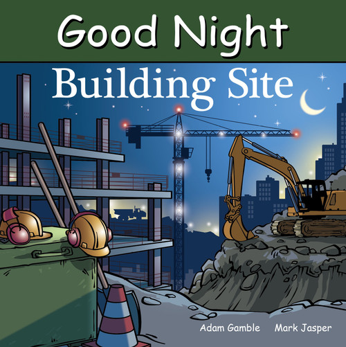 Good Night Building Site by Adam Gamble, Mark Jasper, Harvey Stevenson, 9781649070869