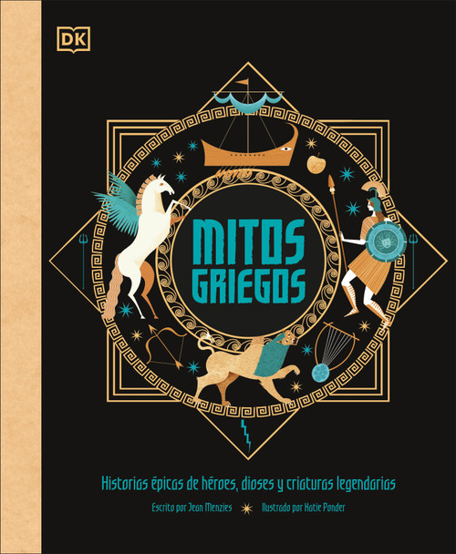 Mitos griegos (Greek Myths) (Historias epicas de heroes, dioses y criaturas legendarias) (Spanish Edition) by DK, 9780744079210