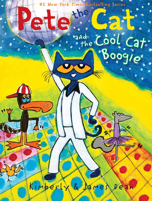 Pete the Cat and the Cool Cat Boogie - 9780062404350 by James Dean, Kimberly Dean, James Dean, 9780062404350
