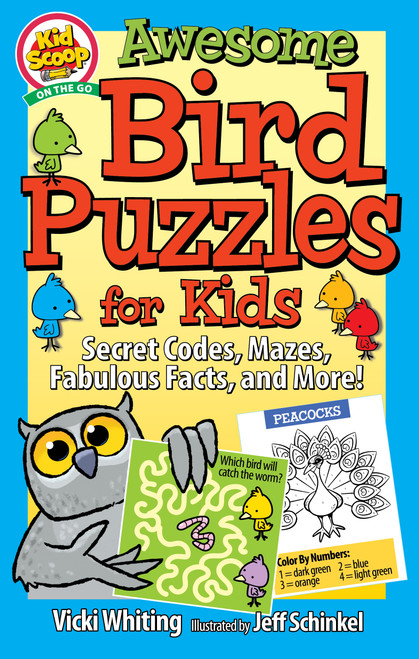 Awesome Bird Puzzles for Kids (Secret Codes, Mazes, Fabulous Facts, and More!) by Vicki Whiting, Jeff Schinkel, 9781641242455