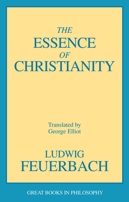 Essence of Christianity by Ludwig Feuerbach, 9780879755591