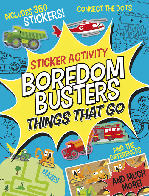 Boredom Busters: Things That Go Sticker Activity (Includes 350 stickers! Mazes, connect the dots, find the differences, and much more!) by Tiger Tales, Liza Lewis, 9781664340558