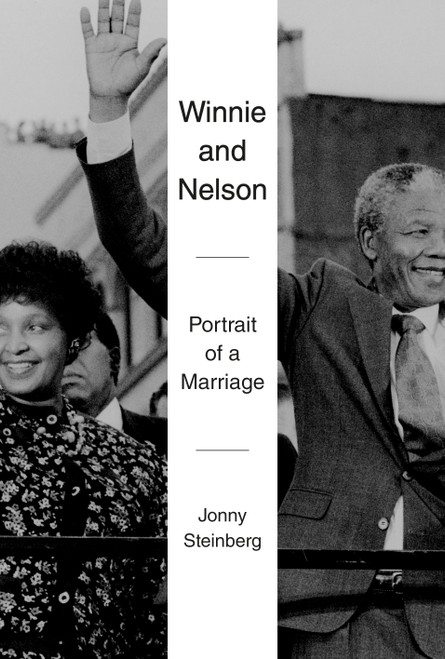 Winnie and Nelson (Portrait of a Marriage) by Jonny Steinberg, 9780525656852