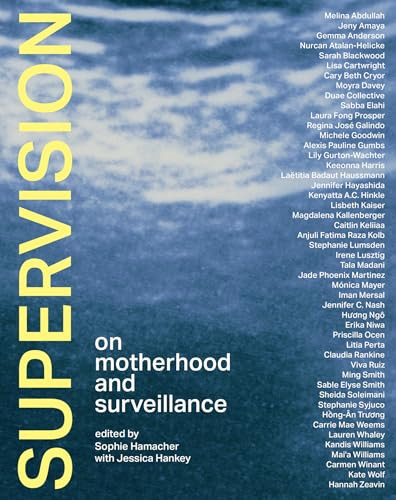 Supervision (On Motherhood and Surveillance) by Sophie Hamacher, Jessica Hankey, 9780262047814