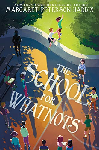 The School for Whatnots - 9780062838506 by Margaret Peterson Haddix