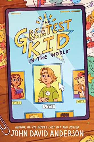 The Greatest Kid in the World by John David Anderson, 9780062986030