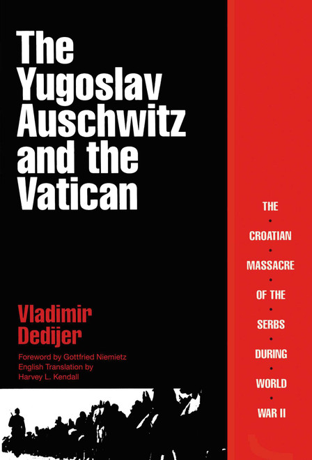 Yugoslav Auschwitz and the Vatican by Vladimir Dedijer, 9780879757526