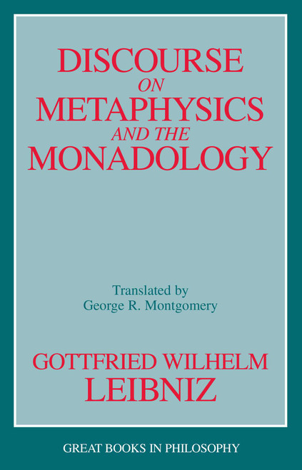 Discourse on Metaphysics and the Monadology by Gottfried Wilhelm Leibniz, 9780879757755