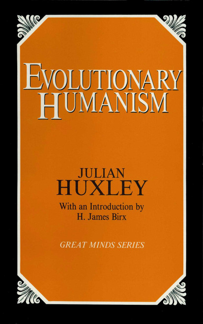 Evolutionary Humanism by Julian S. Huxley, 9780879757786